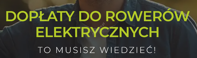 Dofinansowanie do rowerów elektrycznych - program " Mój rower elektryczny " - nie wejdzie w życie.
